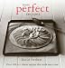 Books : More Perfect Recipes