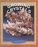 Growing Crystals (True Books)