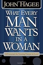 What Every Woman Wants in a Man/What Every Man Wants in a Woman What Every Woman Wants in a Man/What Every Man Wants in a Woman