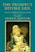 The Prospect Before Her: A History of a Women in Western Europe : 1500-1800