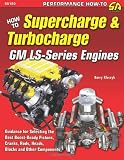 How To Supercharge & Turbocharge GM LS-Series Engines (SA Design)