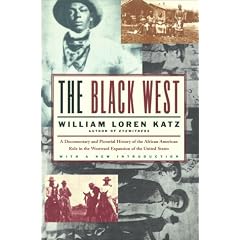 The Black West: A Documentary and Pictorial History of the African-American Role in the Westward Expansion of the United States (A Touchstone book)