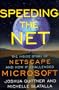 Speeding the Net: The Inside Story of Netscape and How It Challenged Microsoft