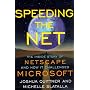 Speeding the Net: The Inside Story of Netscape and How It Challenged Microsoft