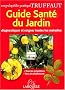 Guide Sant� du jardin : Diagnostiquer et soigner toutes les maladies
