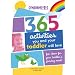 365 Activities You and Your Toddler Will Love: Fun Ideas for Your Toddler's Growing Mind (365 Activities)