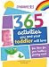 365 Activities You and Your Toddler Will Love: Fun Ideas for Your Toddler's Growing Mind (365 Activities): Fun Ideas for Your Toddler's Growing Mind (365 Activities)
