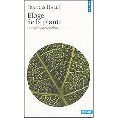 Eloge de la plante : Pour une nouvelle biologie
