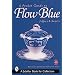 A Pocket Guide to Flow Blue (A Schiffer Book for Collectors)