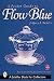 A Pocket Guide to Flow Blue (A Schiffer Book for Collectors)