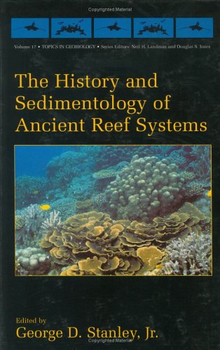 The History and Sedimentology of Ancient Reef Systems (Topics in Geobiology, Volume 17) (Topics in Geobiology) under Sedimentary in The Books Store