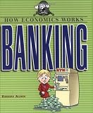 Books : Banking (How Economics Works)