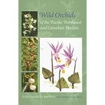 Wild Orchids of the Pacific Northwest And Canadian Rockies book cover