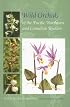 Wild Orchids of the Pacific Northwest and Canadian Rockies