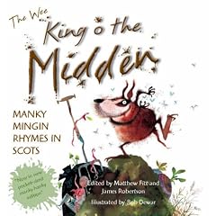 The Wee Book of King O' the Midden: Manky Mingin Rhymes in Scots (Itchy Coo)
