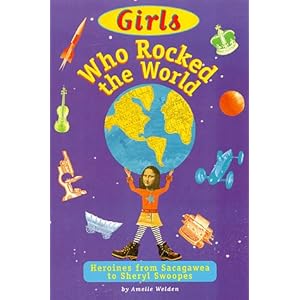 Click here to see all customer reviews now Girls Who Rocked the World : Heroines from Sacagawea to Sheryl Swoopes