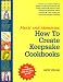 Meals and Memories: How To Create Keepsake Cookbooks