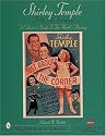 Shirley Temple Dolls and Fashions: A Collector's Guide to the World's Darling (Schiffer Book for Collectors)