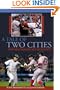 A Tale of Two Cities: The 2004 Yankees-Red Sox Rivalry and the War for the Pennant
