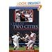 A Tale of Two Cities: The 2004 Yankees-Red Sox Rivalry and the War for the Pennant