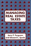 Managing Real Estate Taxes.
