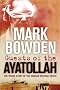 Guests of the Ayatollah: The First Battle in the West's War on Militant Islam
