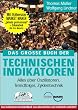 Das grosse Buch der Technischen Indikatoren. Alles �ber Oszillatoren, Trendfolger, Zyklentechnik