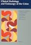 Clinical Radiology and Endoscopy of the Colon