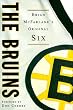The Bruins: Brian McFarlane's Original Six (The Original Six)