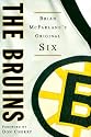 The Bruins: Brian McFarlane's Original Six (The Original Six)