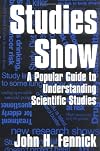 Studies Show: A Popular Guide to Understanding Scientific Studies