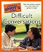 Books : The Complete Idiot's Guide to Difficult Conversations (Complete Idiot's Guide to)