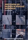 Investigation des incendies de véhicules automobiles