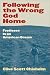 Following the Wrong God Home: Footloose in an American Dream (Literature of the American West, V. 12)