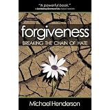 Forgiveness: Breaking the Chain of Hate