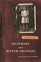 Rosemary and Bitter Oranges: Growing Up in a Tuscan Kitchen