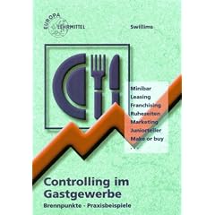 Controlling im Gastgewerbe. Brennpunkte - Praxisbeispiele