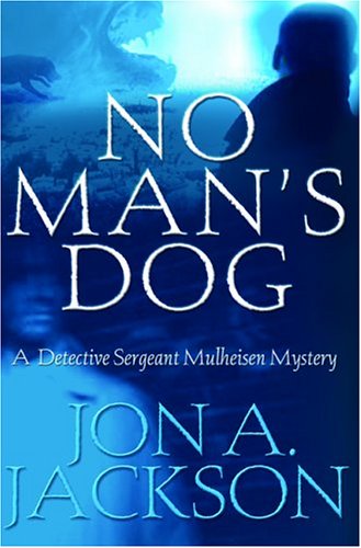 No Man's Dog (Detective Sergeant Mulheisen Mysteries)