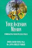 Your Ascension Mission: Embracing Your Puzzle Piece (Encyclopaedia of the Spiritual Path): Embracing Your Puzzle Piece (Encyclopaedia of the Spiritual Path)
