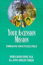 Your Ascension Mission: Embracing Your Puzzle Piece (Encyclopaedia of the Spiritual Path)