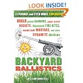 Backyard Ballistics: Build Potato Cannons, Paper Match Rockets, Cincinnati Fire Kites, Tennis Ball Mortars, & More Dynamite Devices