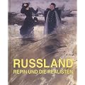 Russland - Repin und die Realisten