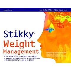 Stikky Weight Management: Learn How to Eat Well and Lose Weight -- In an Hour or Less