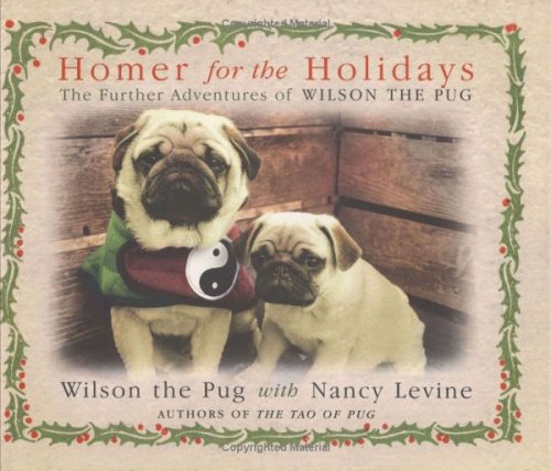 Homer for the Holidays: The Further Adventures of Wilson the Pug