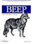 BEEP: The Definitive Guide (O'Reilly Networking)