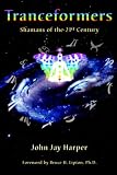 Tranceformers
 Shamans of the 21st Century
Owner