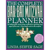 The Complete Bar/Bat Mitzvah Planner: An Indispendable, Money - Saving Workbook For Organizing Every Aspect Of The Event - From Temple Services To Reception