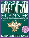 The Complete Bar/Bat Mitzvah Planner: An Indispendable, Money - Saving Workbook For Organizing Every Aspect Of The Event - From Temple Services To Reception