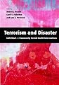 Terrorism and Disaster: Individual and Community Mental Health Interventions