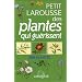 Petit Larousse des plantes qui gu�rissent : 500 plantes
